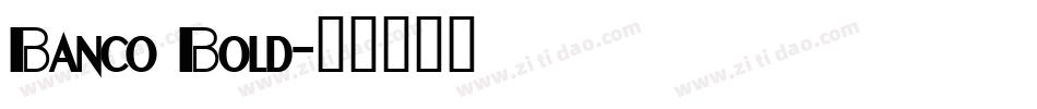 Banco Bold字体转换